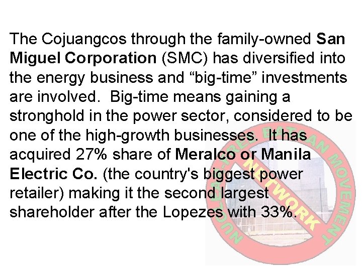 The Cojuangcos through the family-owned San Miguel Corporation (SMC) has diversified into the energy