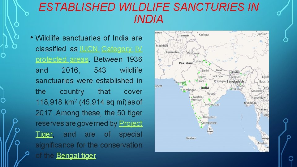 ESTABLISHED WILDLIFE SANCTURIES IN INDIA • Wildlife sanctuaries of India are classified as IUCN