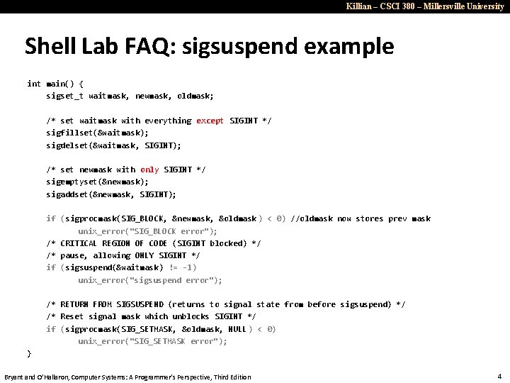 Killian – CSCI 380 – Millersville University Shell Lab FAQ: sigsuspend example int main()