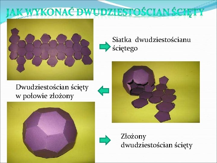 Siatka dwudziestościanu ściętego Dwudziestościan ścięty w połowie złożony Złożony dwudziestościan ścięty 