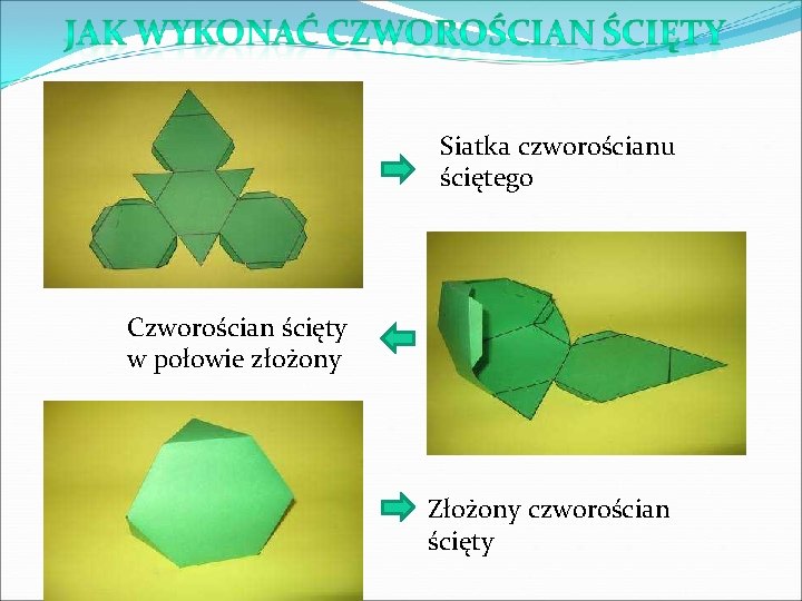 Siatka czworościanu ściętego Czworościan ścięty w połowie złożony Złożony czworościan ścięty 