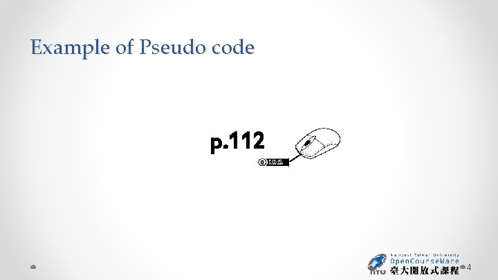 Example of Pseudo code p. 112 4 