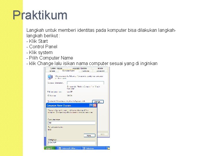 Praktikum Langkah untuk memberi identitas pada komputer bisa dilakukan langkah berikut : - Klik