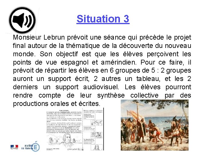 Situation 3 Monsieur Lebrun prévoit une séance qui précède le projet final autour de