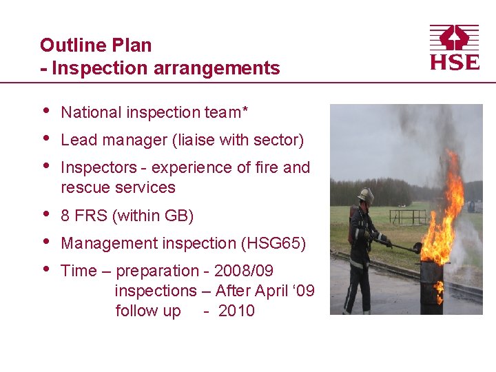 Outline Plan - Inspection arrangements • • • National inspection team* • • •