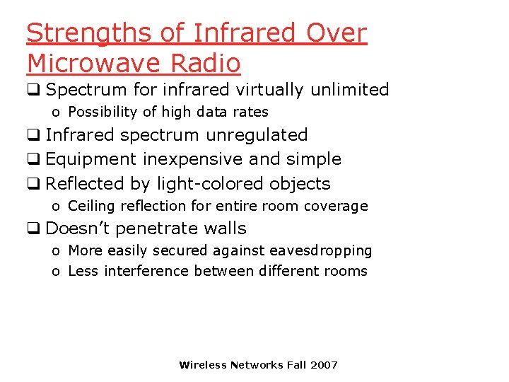 Strengths of Infrared Over Microwave Radio q Spectrum for infrared virtually unlimited o Possibility