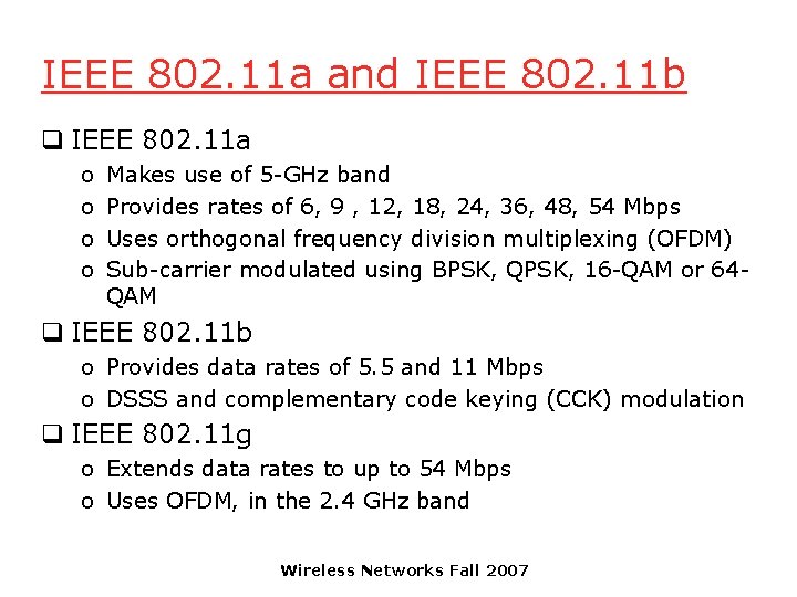 IEEE 802. 11 a and IEEE 802. 11 b q IEEE 802. 11 a