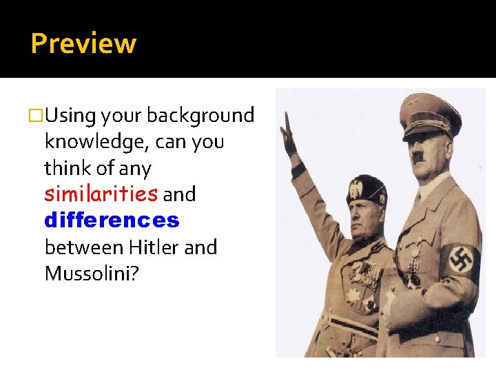 Preview �Using your background knowledge, can you think of any similarities and differences between