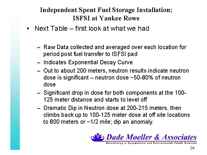 Independent Spent Fuel Storage Installation; ISFSI at Yankee Rowe • Next Table – first
