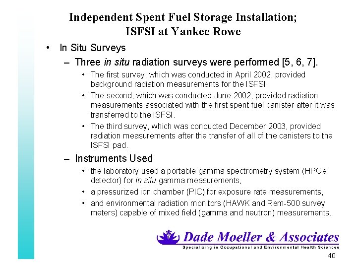 Independent Spent Fuel Storage Installation; ISFSI at Yankee Rowe • In Situ Surveys –