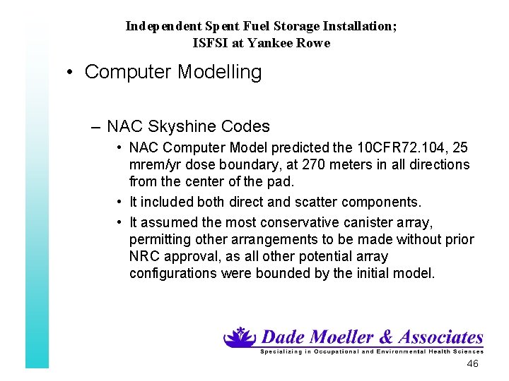 Independent Spent Fuel Storage Installation; ISFSI at Yankee Rowe • Computer Modelling – NAC