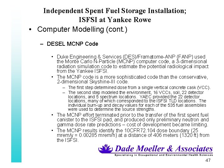 Independent Spent Fuel Storage Installation; ISFSI at Yankee Rowe • Computer Modelling (cont. )