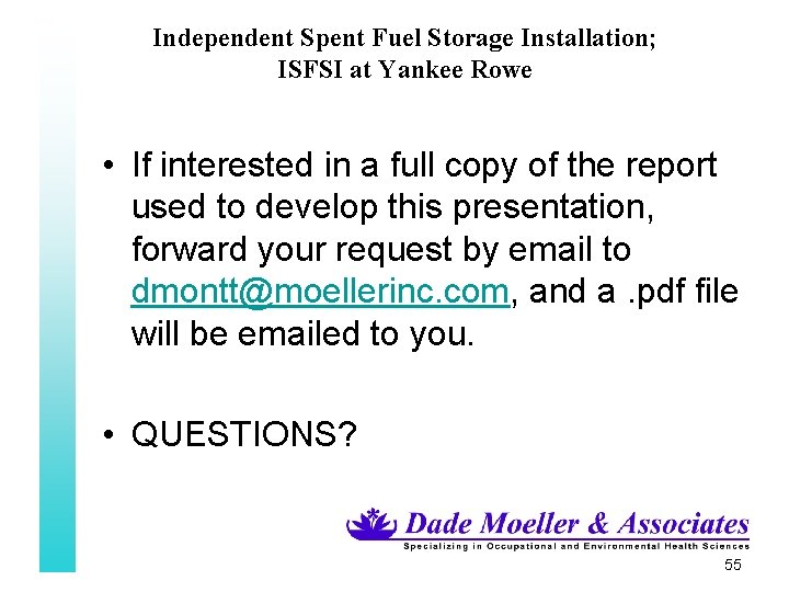 Independent Spent Fuel Storage Installation; ISFSI at Yankee Rowe • If interested in a