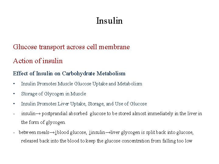 Insulin Glucose transport across cell membrane Action of insulin Effect of Insulin on Carbohydrate