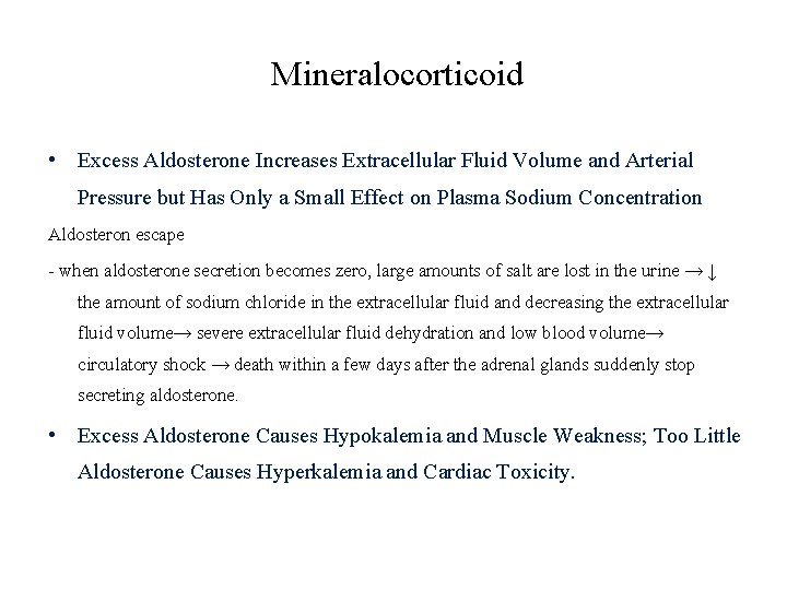 Mineralocorticoid • Excess Aldosterone Increases Extracellular Fluid Volume and Arterial Pressure but Has Only