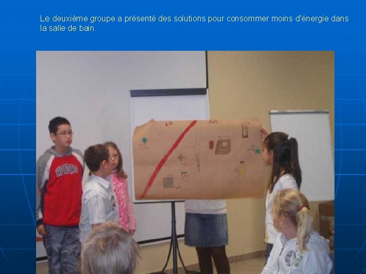 Le deuxième groupe a présenté des solutions pour consommer moins d’énergie dans la salle