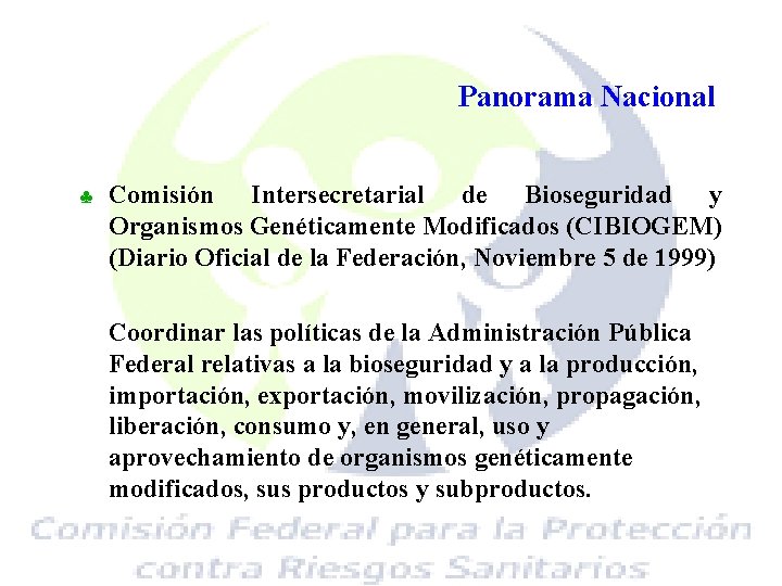 Panorama Nacional ♣ Comisión Intersecretarial de Bioseguridad y Organismos Genéticamente Modificados (CIBIOGEM) (Diario Oficial