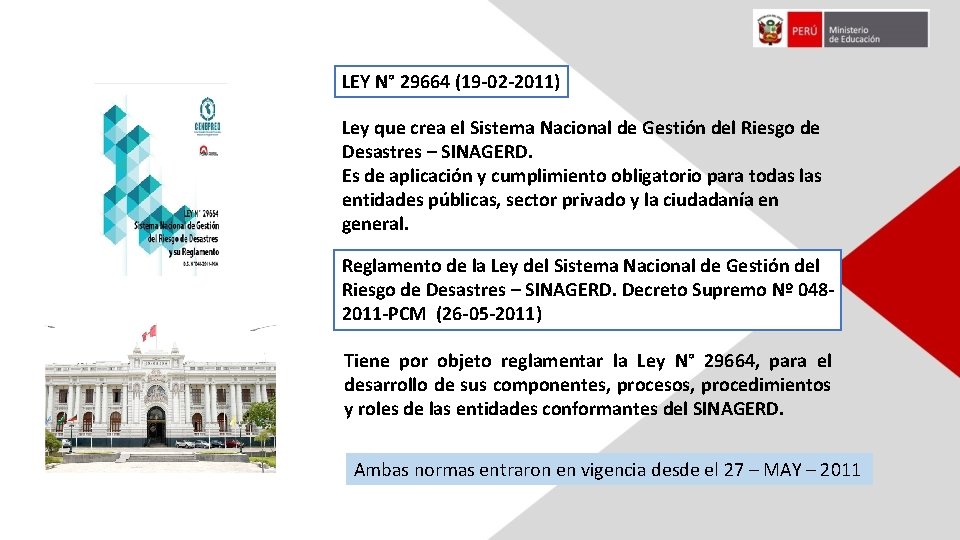 LEY N° 29664 (19 -02 -2011) Ley que crea el Sistema Nacional de Gestión