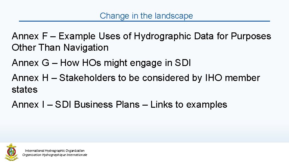 Change in the landscape Annex F – Example Uses of Hydrographic Data for Purposes