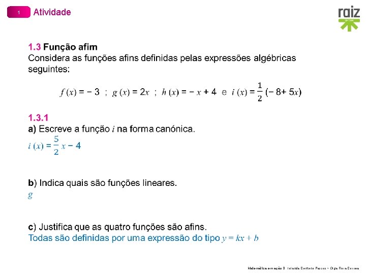 1 Atividade Matemática em ação 8 │Iolanda Centeno Passos • Olga Flora Correia 