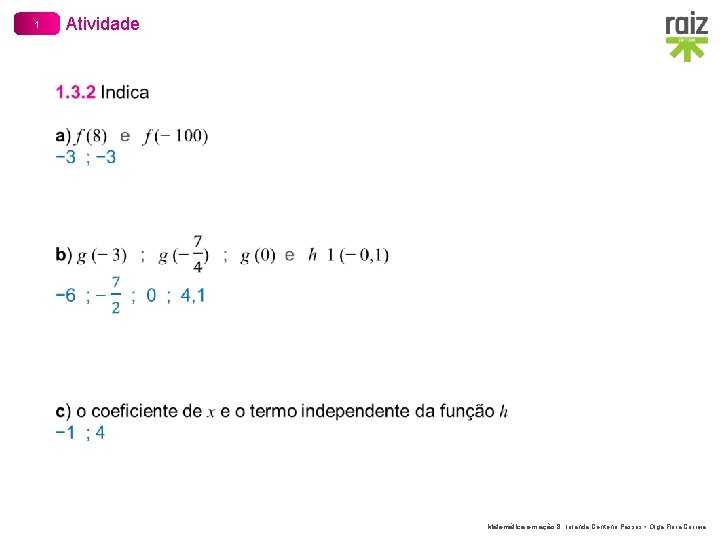 1 Atividade Matemática em ação 8 │Iolanda Centeno Passos • Olga Flora Correia 