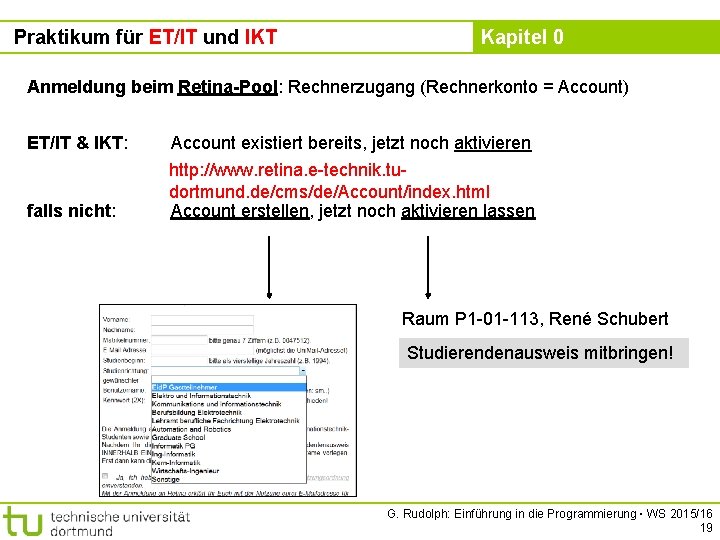 Praktikum für ET/IT und IKT Kapitel 0 Anmeldung beim Retina-Pool: Rechnerzugang (Rechnerkonto = Account)