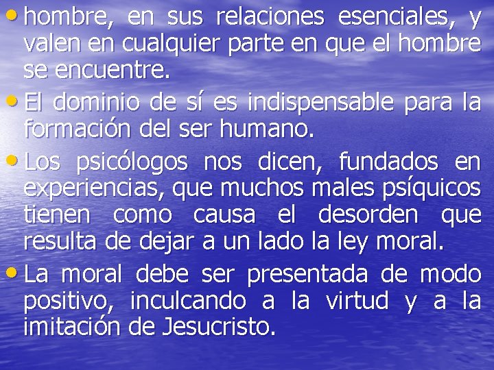 • hombre, en sus relaciones esenciales, y valen en cualquier parte en que • hombre, en sus relaciones esenciales, y valen en cualquier parte en que