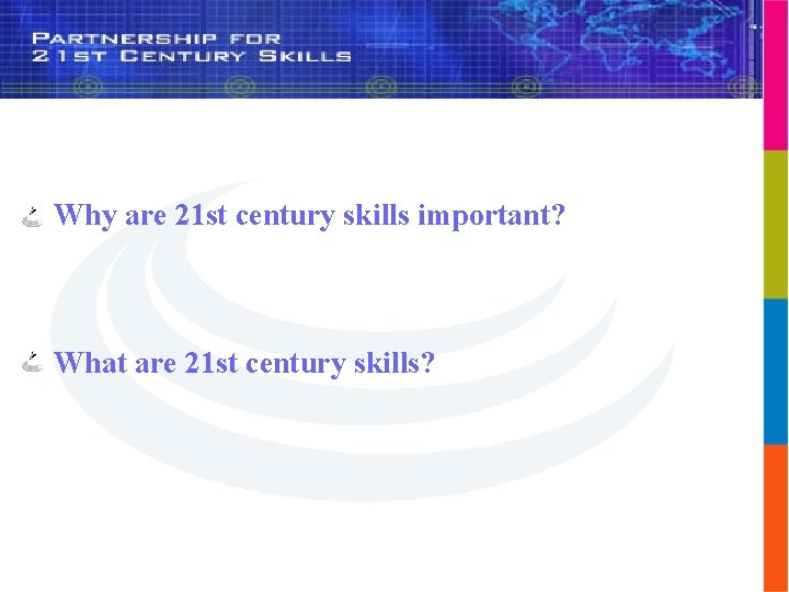 Introduction Why are 21 st century skills important? What are 21 st century skills?