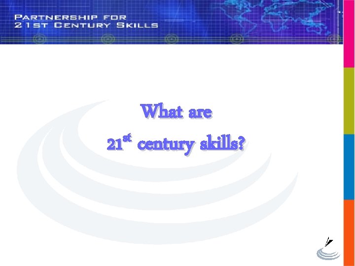 What are st 21 century skills? 