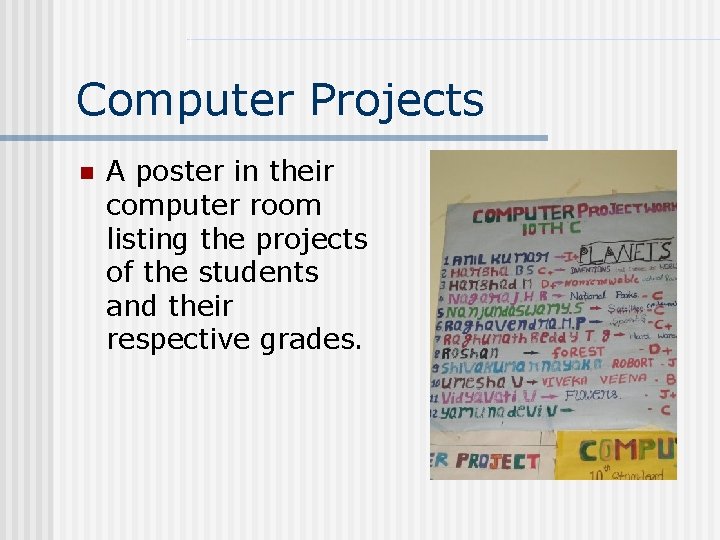 Computer Projects n A poster in their computer room listing the projects of the