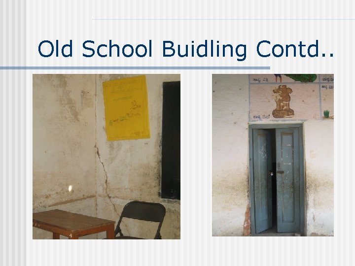 Old School Buidling Contd. . 