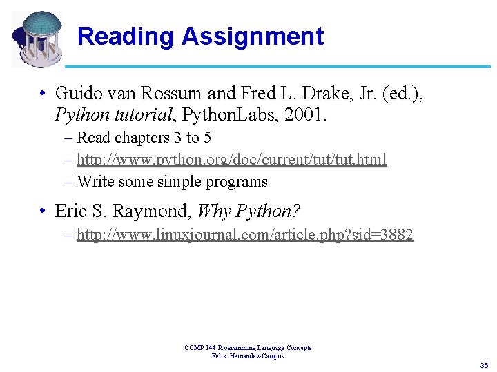 Reading Assignment • Guido van Rossum and Fred L. Drake, Jr. (ed. ), Python