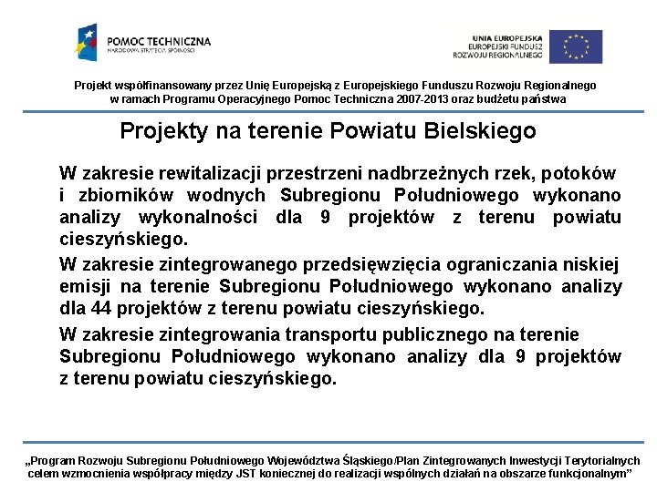 Projekt współfinansowany przez Unię Europejską z Europejskiego Funduszu Rozwoju Regionalnego w ramach Programu Operacyjnego