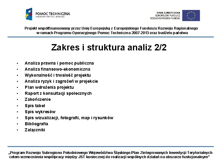 Projekt współfinansowany przez Unię Europejską z Europejskiego Funduszu Rozwoju Regionalnego w ramach Programu Operacyjnego