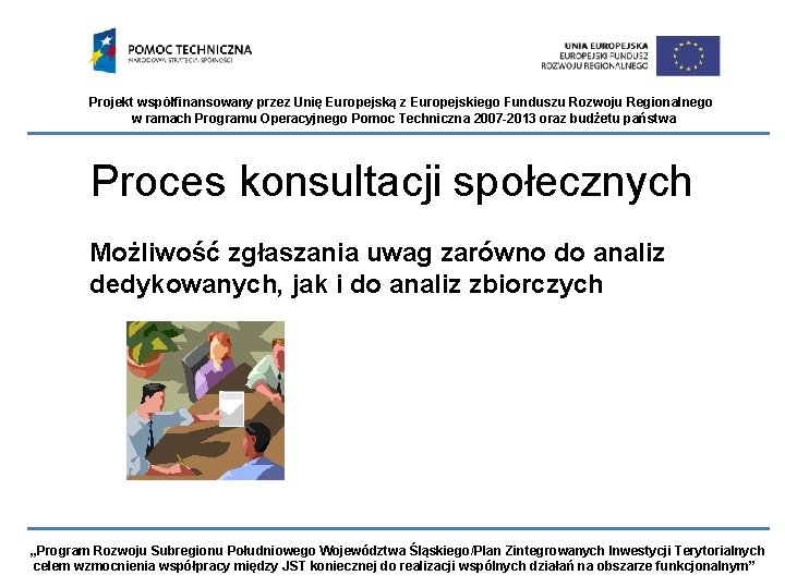 Projekt współfinansowany przez Unię Europejską z Europejskiego Funduszu Rozwoju Regionalnego w ramach Programu Operacyjnego