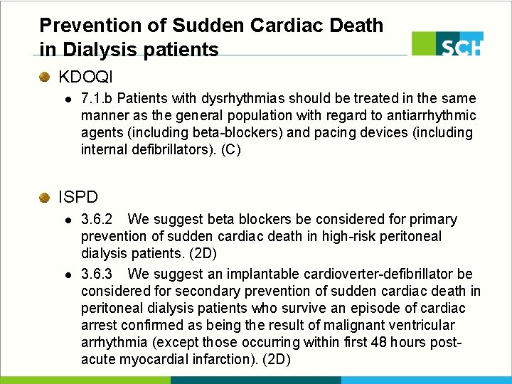 Prevention of Sudden Cardiac Death in Dialysis patients KDOQI l 7. 1. b Patients