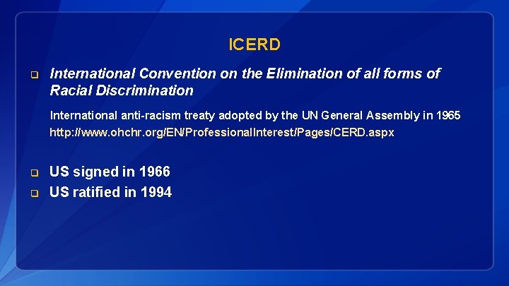 ICERD q International Convention on the Elimination of all forms of Racial Discrimination International