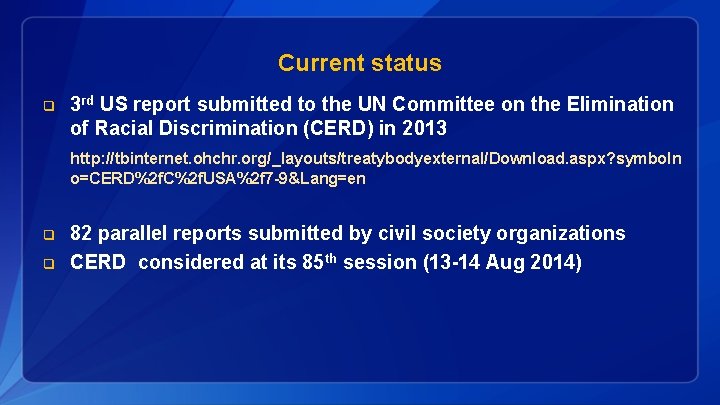 Current status q 3 rd US report submitted to the UN Committee on the