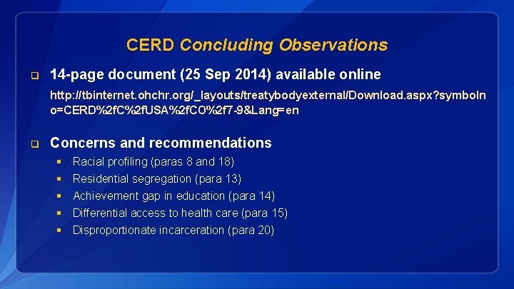 CERD Concluding Observations q 14 -page document (25 Sep 2014) available online http: //tbinternet.