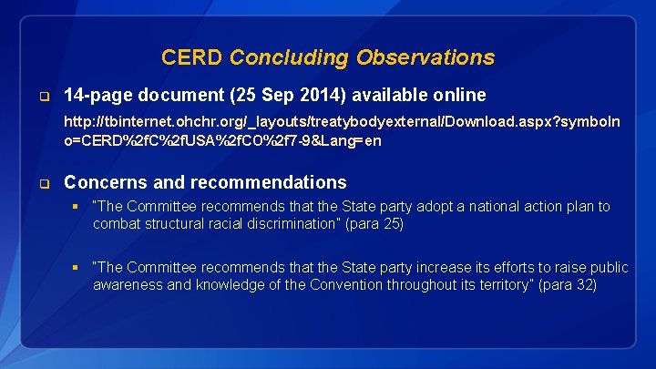 CERD Concluding Observations q 14 -page document (25 Sep 2014) available online http: //tbinternet.