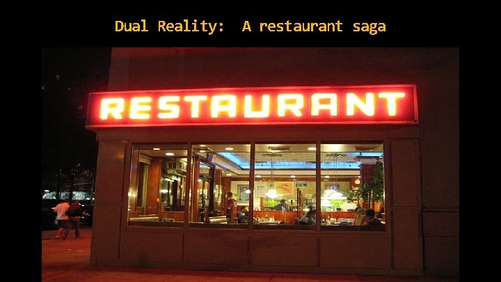 Dual Reality: A restaurant saga 