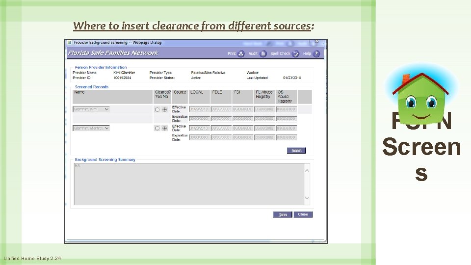 Where to insert clearance from different sources: FSFN Screen s Unified Home Study 2.