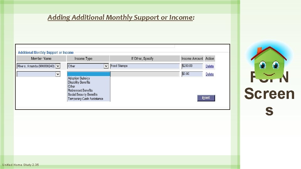 Adding Additional Monthly Support or Income: FSFN Screen s Unified Home Study 2. 35