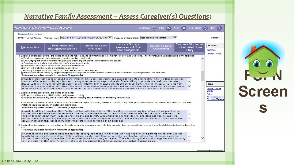 Narrative Family Assessment – Assess Caregiver(s) Questions: FSFN Screen s Unified Home Study 2.