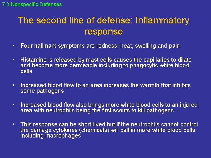 7. 3 Nonspecific Defenses The second line of defense: Inflammatory response • Four hallmark