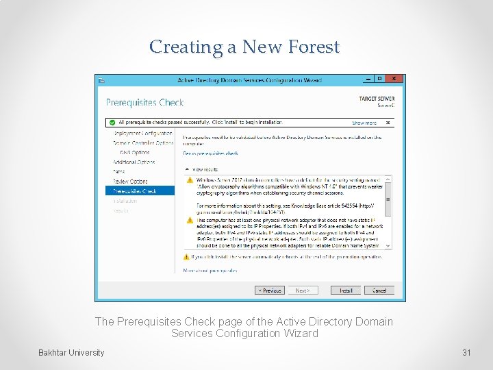 Creating a New Forest The Prerequisites Check page of the Active Directory Domain Services