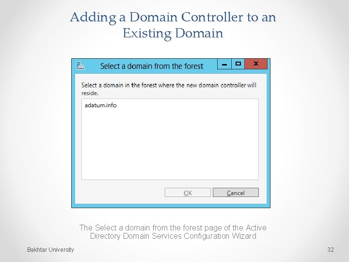 Adding a Domain Controller to an Existing Domain The Select a domain from the