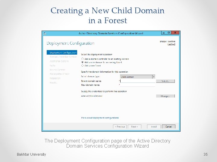 Creating a New Child Domain in a Forest The Deployment Configuration page of the