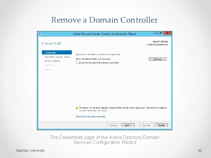 Remove a Domain Controller The Credentials page of the Active Directory Domain Services Configuration
