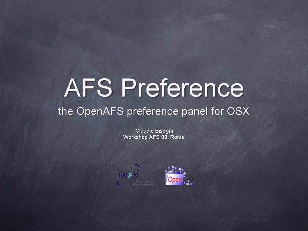 AFS Preference the Open. AFS preference panel for OSX Claudio Bisegni Workshop AFS 09,